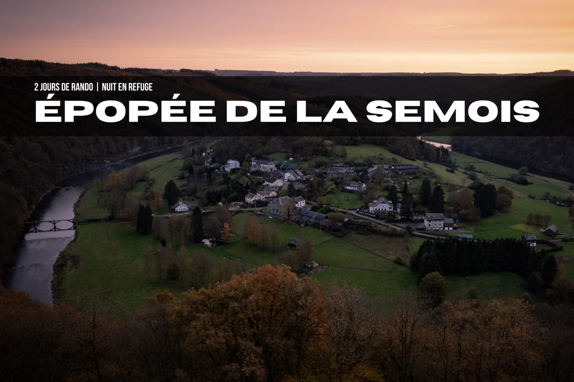 L'épopée de la Semois : 2 jours de rando dans la vallée de la Semois